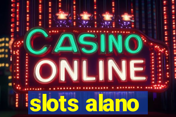 slots alano